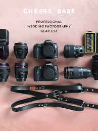 Wedding Photography Gear List Cheers Babe Photo Photography Gear Wedding Photography Lenses Photography Lenses Canon