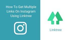 How to get a linktree. How To Get Multiple Links On Instagram Using Linktree For Free