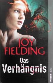 Das Verhängnis : Joy Fielding: Amazon.de: Bücher