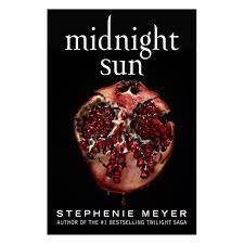 Midnight Sun Twilight Saga By Stephenie Meyer Hardcover In 2021 Midnight Sun Twilight Midnight Sun Twilight Saga