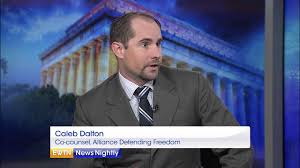 Caleb Dalton from Alliance Defending Freedom
