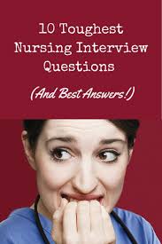 Nurses Getting Ready For A Nursing Job Interview Check Out These Tips On How To Answer The Most Common Nursing Interview Questions Nursing Interview Nurse
