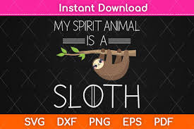 Download My Spirit Animal Is A Sloth Svg Cut File Graphic By Graphic School Creative Fabrica PSD Mockup Templates