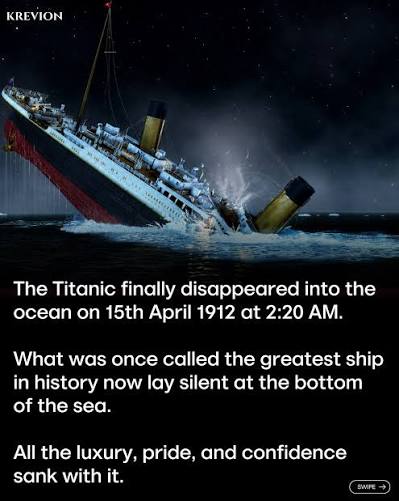 Titanic was more than a ship — it became one of history's most remembered  tragedies. Built with confidence and seen as a symbol of luxury and  engineering, its sinking shocked the world