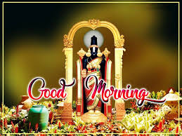 Lord Balaji Good Morning Pictures Greetings Oyequotes Com Famous Inspiring Motivated Quotes Morning Pictures Good Morning Wallpaper Good Morning Photos