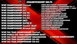 November 8, 2012 posted by doubledizle ps3, wii, xbox 360. Wwe 13 Confirmed Championship Belts N4g