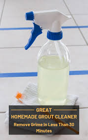Great Homemade Grout Cleaner Remove Grime In Less Than 30 Minutes 101cleaningtips Net Homemade Grout Cleaner Grout Cleaner Grout