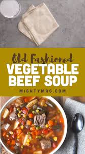 Old Fashioned Vegetable Beef Soup Mighty Mrs Video Recipe Video Beef Soup Recipes Beef Soup Vegetable Beef Soup