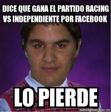 Please select racing club vs independiente other links or refresh (f5). Meme Personalizado Dice Que Gana El Partido Racing Vs Independiente Por Facebook Lo Pierde 763822