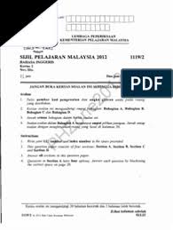 Selain kertas peperiksaan spm percubaan setiap negeri, kertas spm sebenar 5 tahun ke belakang wajib bahasa melayu spm 2014 (kertas 1+2). Kertas Sebenar Spm 2012 Bahasa Inggeris 1119 2 Milk Electrolyte