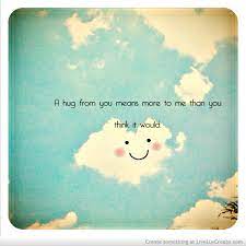 Hug Your Loved Ones Quotes Quotesgram