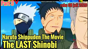 Naruto Shippuden The Movie The Last Shinobi Global Tv Youtube