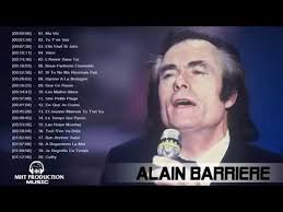 Alain Barriere Best Of Alain Barriere Les Plus Belles Chanson Meilleure Playlist Alain Barriere Youtube Alain Barriere Belle Chanson Chanson