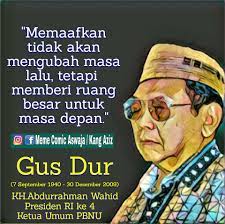 Kata kata mutiara gus dur. Kata Mutiara Gus Dur Quotemutiara Quotemutiara