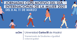 Ahora que los países y las comunidades comienzan a. Jornadas Con Motivo Del Dia Internacional De La Mujer 2021 Uc3m