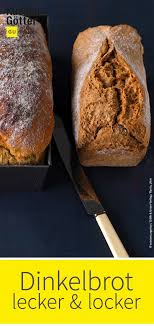 Schnelles Dinkelbrot Rezept Dinkelbrot Brot Backen Rezept Einfach Dinkelbrotchen Rezept
