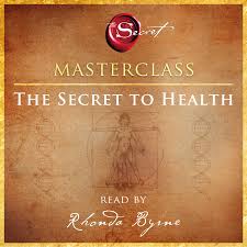 The download link has been successfully sent to your mobile number. The Secret To Health Masterclass Audiobook By Rhonda Byrne Official Publisher Page Simon Schuster