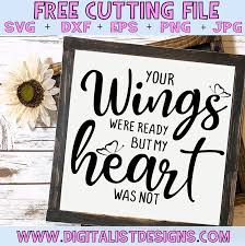 Download Free Your Wings Were Ready But My Heart Was Not Svg Digitalistdesigns PSD Mockup Templates