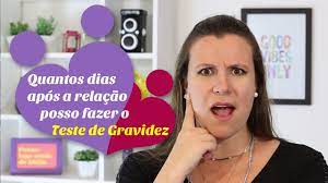 Apos A Relacao Posso Fazer O Teste De Gravidez Em Quantos Dias Youtube
