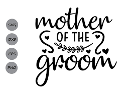 Access to our library of over 2000 diy projects. Mother Of The Groom Graphic By Cosmosfineart Creative Fabrica