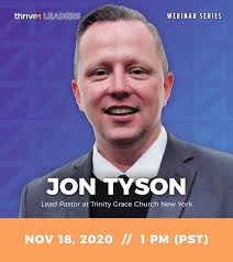 Tomorrows webinar guest, Jon Tyson is the Lead Pastor of Trinity Grace  Church, which has five churches in New York City. Originally from  Australia, Jon moved to the United States fourteen years