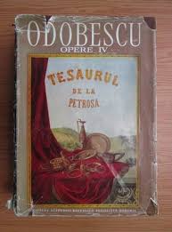 Alexandru Odobescu Opere Volumul 4 Tezaurul De La Pietroasa CumpÄƒrÄƒ