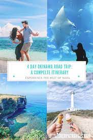 Okinawa Japan A 4 Day Road Trip Guide Road Trip Guides Trip Trip Planning