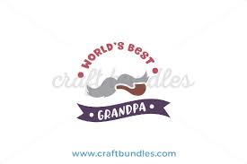 Not support the description of. Worlds Best Grandpa Svg Cut File Craftbundles