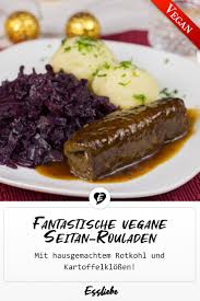Festliche Seitan Rouladen Mit Rotkohl Und Klossen Rezept Leckere Gesunde Rezepte Seitan Rezepte