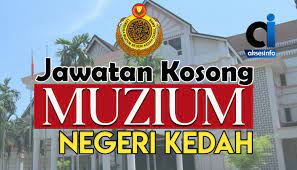 Kata siapa seorang lulusan agribisnis bakal berakhir menjadi. Jawatan Kosong Di Muzium Negeri Kedah Aksesinfo