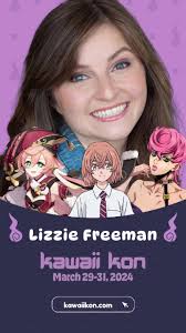For the avoidance of doubt, no one else comes close! Welcome Lizzie Freeman  to Kawaii Kon! Lizzie is an LA-based voice actress from Oklahoma. You  probably know her from Genshin Impact, Jojo’s Bizarre ...