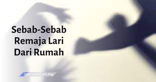 Check spelling or type a new query. Sebab Sebab Remaja Lari Dari Rumah