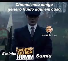 Una persona de género fluido nace con rasgos morfológicos de un sexo biológico específico y decide no incluirse. Chamei Meu Amigo Genero Fluido Aqui Em Casa Memes Do Jonas E Minha No Humm Sumiu Ifunny