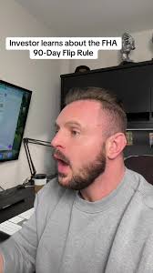 Understanding FHA 90-Day Flip Rule for Investors