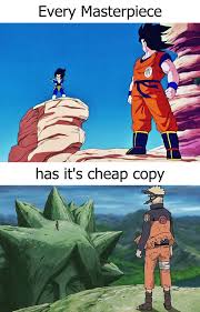 Naruto could levitate as well. Every Masterpiece Has Its Cheap Copy Dbz Vs Naruto Every Masterpiece Has Its Cheap Copy Know Your Meme