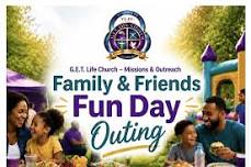 G.E.T. Life Church - Family & Friends Fun Day Outing