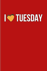 Due to this a few motivational quotes for tuesday won t hurt. I Tuesday Funny Food Quotes Journal For Traditional Mexican Tuesday Tequila Taco Dip Layered Mexico Healthy Lunch Fans 6x9 100 Blank Lined Pages Fast Food Yeoys 9781099987243 Amazon Com Books