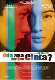 An Indonesian Movie Ada Apa Dengan Cinta Which In English Means What S Up With Love Film Film Bagus Cinta