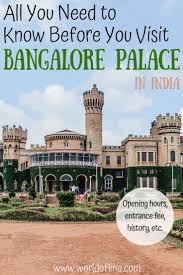 Everything To Know If You Visit Bangalore Palace Asia Travel Bangalore Cool Places To Visit