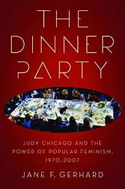 She was born judy cohen, but adopted the last name of her home city to shed all connotations from the male dominated naming structure of contemporary culture. The Dinner Party Judy Chicago And The Power Of Popular Feminism 1970 2007 Since 1970 Histories Of Contemporary America Ser English Edition Ebook Gerhard Jane F Amazon De Kindle Shop