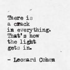 That's how the light gets in. ~ How The Light Gets In 2017 By Joey Brink