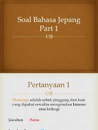 Soal bahasa jepang dan jawabannya. Soal Bahasa Jepang Part 1 Contoh Soal Cerdas Cermat Bahasa Jepang