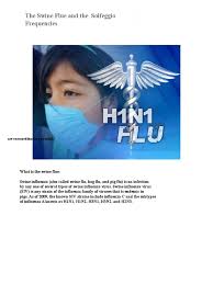Swine influenza (swine flu) is a respiratory disease of pigs caused by type a influenza virus that regularly causes outbreaks of influenza in pigs. Leonard G Horowitz The Ancient Solfeggio Frequencies And The Swine Flu Pdf Swine Influenza Influenza