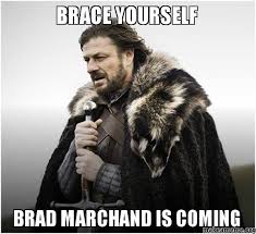 Thank you for all your support. Brace Yourself Brad Marchand Is Coming Make A Meme