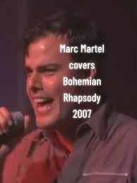 Marc Martel Sings Bohemian Rhapsody Live in 2007
