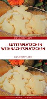 Butterplatzchen Ideal Fur Kinder Zum Ausstechen Und Verzieren Wenig Ei Butterplatzchen Butterplatzchen Rezept Rezept Kekse