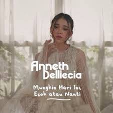 C mungkin hari ini am dm hari esok atau nanti bm e am g berjuta memori yang terpatri f g dalam hati ini. Anneth Mungkin Hari Ini Esok Atau Nanti By Aulyasb