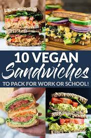 10 Vegan Sandwiches To Pack For Work Or School Emilie Eats Vegan Lunch Recipes Vegetarian Vegan Recipes Lunch Recipes