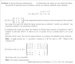 Problem 1 Linear Systems Of Equations A Determine The Values Of A For Which The Follow Ing Homeworklib