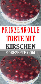 Prinzenrolle Torte Mit Kirschen Der Kuchen Kam Sehr Gut An Und War Sofort Weg Einfcher Und Sooo Leckerer Prinzenrolle Torte In 2020 Rezepte Torten Prinzenrolle